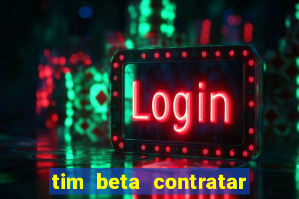 tim beta contratar pacote adicional